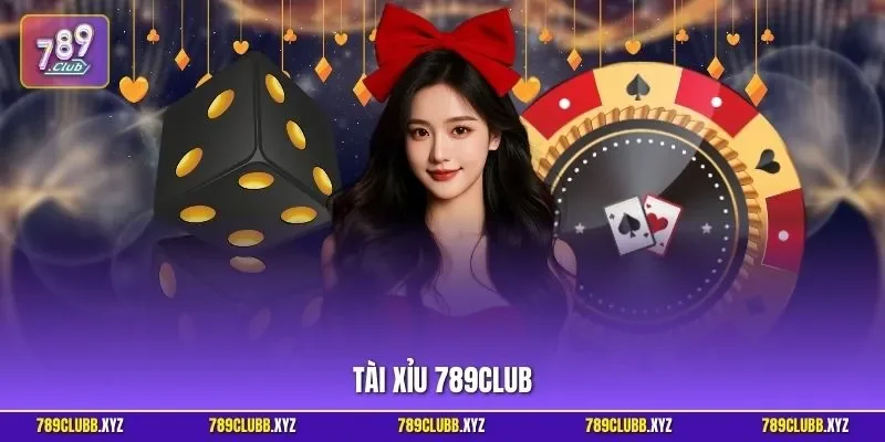 Tài xỉu 789CLUB